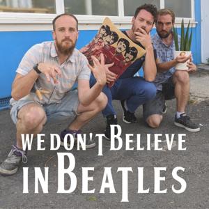 We Don't Believe in Beatles