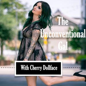 The Unconventional Gal: Forging Your Own Path with Cherry Dollface