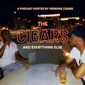 The Cigars And Everything Else Podcast