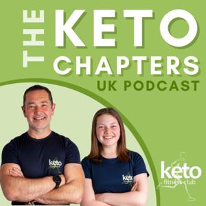 The Keto Chapters: UK Podcast