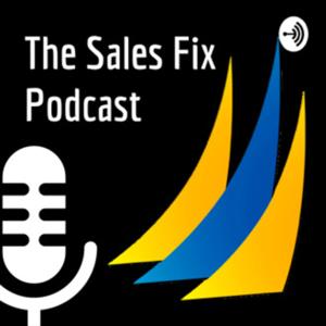 The Sales Fix Podcast