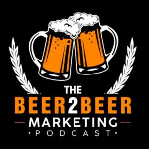 The Beer2Beer Marketing Podcast