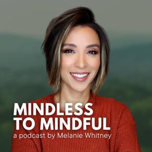 Mindless to Mindful