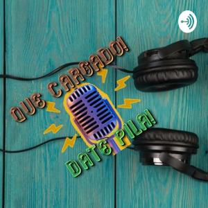 Que Cargado Podcast