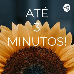 ATÉ 3 MINUTOS!