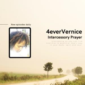 4everVernice Intercessory Prayer