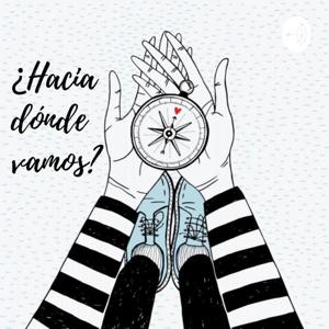 ¿Hacia Dónde Vamos?🌎👣