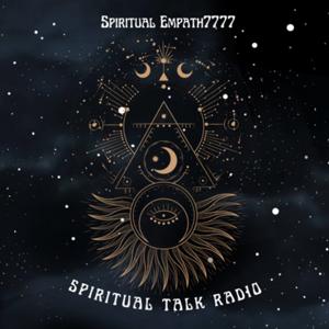 Spiritual Talk Radio With Spiritual_empath7777