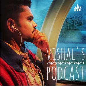 Vishal's PODCAST