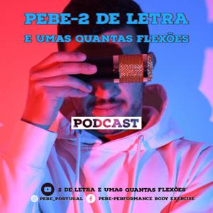 PEBE-2 de letra e umas quantas flexões