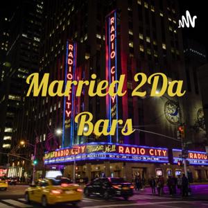 Married 2Da Bars