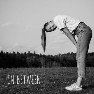 IN BETWEEN - erwachsen werden oder Kind bleiben ?