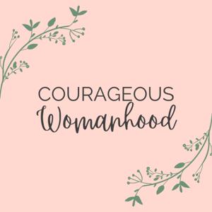 Courageous Womanhood with Shelice Allen Millett