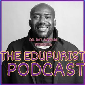 The Edupurist Podcast