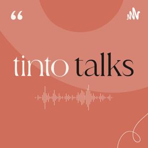 Tinto Talks