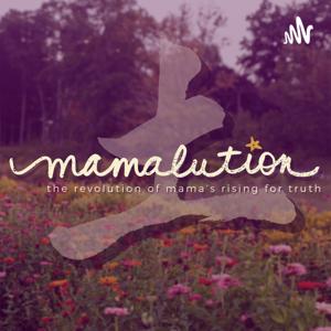 The Mamalution Podcast