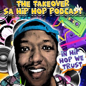 The TakeOver SA Hip Hop Podcast