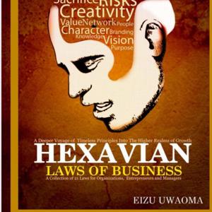 Hexavian Laws of Business by Eizu Uwaoma