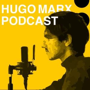 HUGO MARX PODCAST