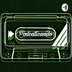 Podcaticando