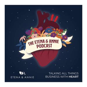 The 'Etena & Annie' Podcast