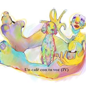 Un café con tu voz (IV)