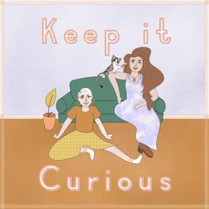 Keep It Curious