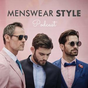 Menswear Style Podcast by Menswear Style