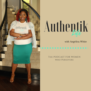 The Authentik Life Podcast