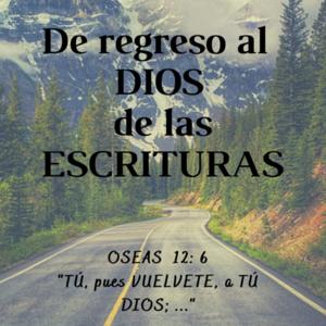 De Regreso Al Dios De Las Escrituras