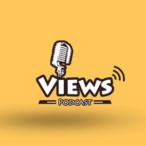 Views Podcast