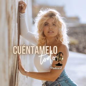 Cuéntamelo Todo Podcast