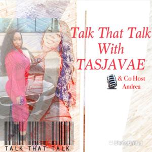 Talk That Talk With Tasjavae