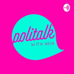 PoliTalk with Asia