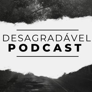 Desagradável Podcast