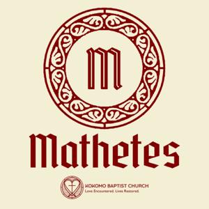 Mathetes - Kokomo Baptist Church