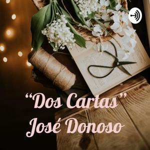 “Dos Cartas” José Donoso