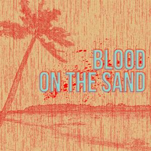 Blood on the Sand