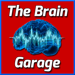 The Brain Garage Podcast