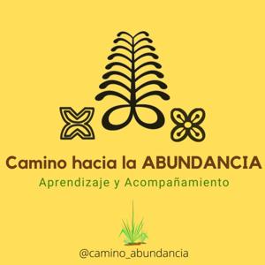 Camino hacia la ABUNDANCIA. by Camino hacia la Abudancia