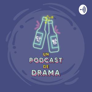 ¡Danbam! Un podcast de drama