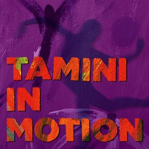 Tamini In Motion