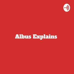 Albus Explains by Albus