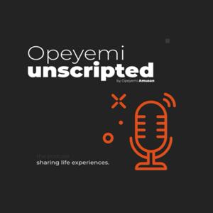 Opeyemi Unscripted