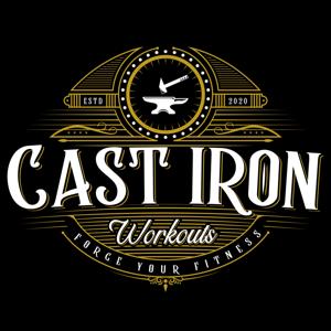 Cast Iron Workouts Podcast