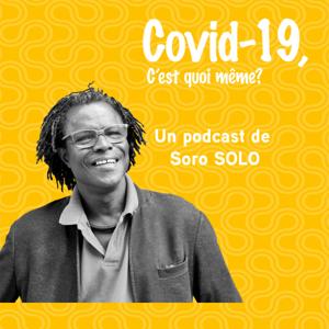 Covid-19, c'est quoi même ?