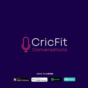 Cricfit Conversations