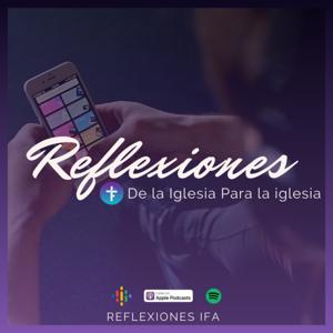 Reflexiones IFA: De la Iglesia, Para la Iglesia.