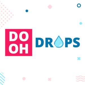 DOOH Drops