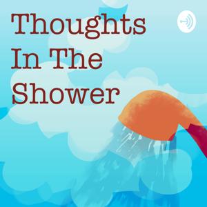Thoughts In The Shower